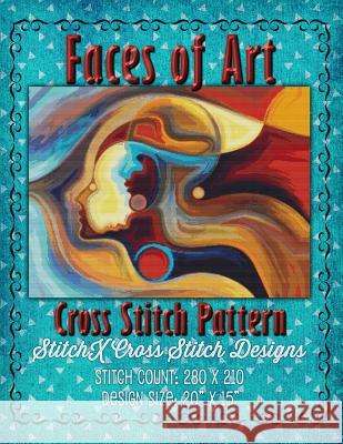 Faces of Art Cross Stitch Pattern Tracy Warrington Stitchx 9781511521628 Createspace