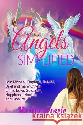 Angels Simplified Marilyn Poscic 9781511522717 Createspace