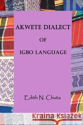 Akwete Dialect of Igbo Language Edith Chuta 9781511523172 Createspace