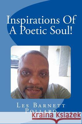 Inspirations Of A Poetic Soul!: Series One Pinault, Geral John 9781511524933 Createspace Independent Publishing Platform