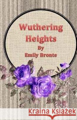 Wuthering Heights Emily Bronte 9781511525428
