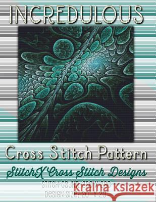 Incredulous Cross Stitch Pattern Tracy Warrington Stitchx 9781511525435 Createspace