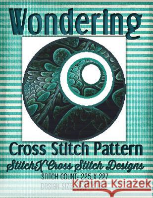 Wondering Cross Stitch Pattern Stitchx                                  Tracy Warrington 9781511525985 Createspace Independent Publishing Platform