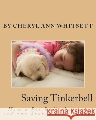 Saving Tinkerbelle Cheryl Ann Whitsett 9781511527026 Createspace