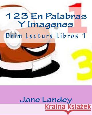 123 En Palabras Y Imagenes: Brim Lectura Libros Jane Landey 9781511527231 Createspace Independent Publishing Platform