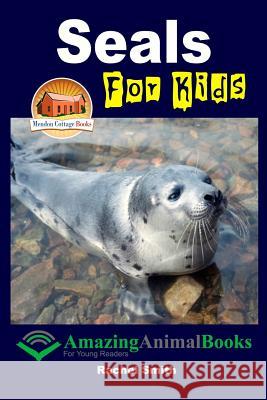 Seals for Kids Rachel Smith John Davidson Mendon Cottage Books 9781511528320 Createspace
