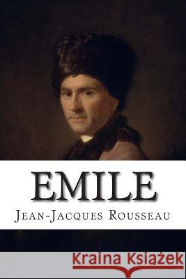 Emile Jean-Jacques Rousseau Barbara Foxley 9781511528344 Createspace