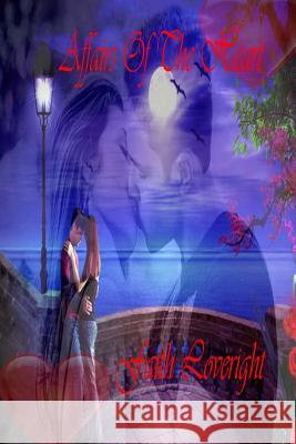 Affairs Of The Heart Loveright, Faith 9781511528535 Createspace