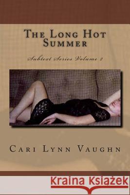 The Long Hot Summer Cari Lynn Vaughn 9781511529075