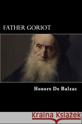 Father Goriot Honore D Ellen Marriage 9781511529433