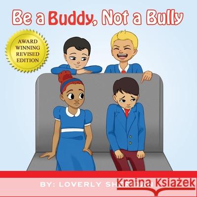 Be a Buddy, Not a Bully Loverly Sheridan 9781511531191 Createspace