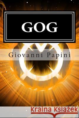 Gog Giovanni Papini Editora Americana 9781511531474 Createspace