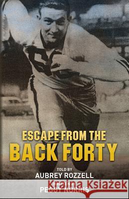 Escape From the Back Forty Rozzell, Aubrey 9781511532839