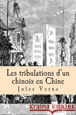 Les tribulations d'un chinois en Chine Verne, Jules 9781511533751