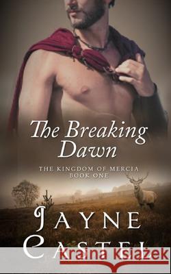 The Breaking Dawn Jayne Castel, Tim Burton 9781511533881 Createspace Independent Publishing Platform