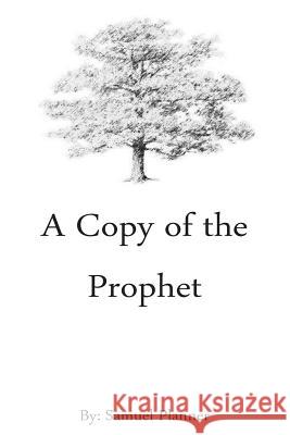 A Copy of the Prophet Samuel Planner 9781511534178 Createspace