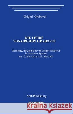 Die Lehre von Grigori Grabovoi Grigori Grabovoi 9781511534901