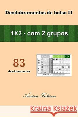 Desdobramentos de Bolso II: 1x2 - Com 2 Grupos Antonio Feliciano Azevedo 9781511535502 Createspace