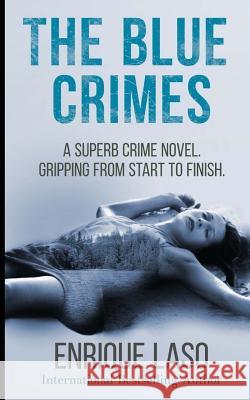 The Blue Crimes Ally Campbell Enrique Laso 9781511536325