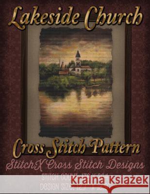 Lakeside Church Cross Stitch Pattern Tracy Warrington Stitchx 9781511536370 Createspace