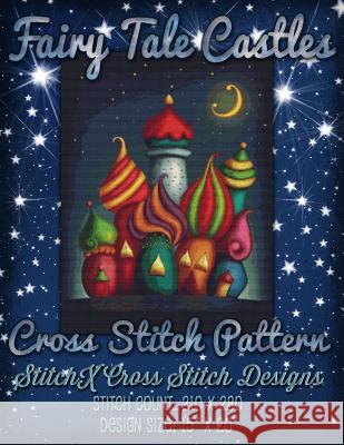 Fairy Tale Castles Cross Stitch Pattern Tracy Warrington Stitchx 9781511536455 Createspace