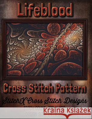 Lifeblood Cross Stitch Pattern Tracy Warrington Stitchx 9781511536516 Createspace