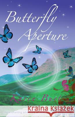 Butterfly Aperture Karen Burt 9781511537704 Createspace