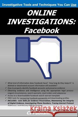 Online Investigations: Facebook CI Publishing                            Elizabeth Peterson Aaron Edens 9781511539753 Createspace