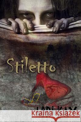 Stiletto Lori Kay 9781511542272 Createspace