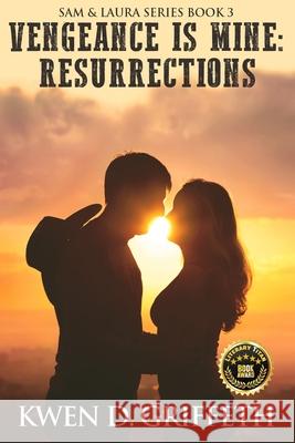 Vengeance Is Mine: Resurrections Kwen D. Griffeth 9781511542647 Createspace Independent Publishing Platform