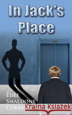 In Jack's Place Edee Smaldone Corrias 9781511543453 Createspace Independent Publishing Platform