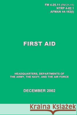 First Aid: December 2002 Department of the Army Th Headquarters 9781511543682 Createspace