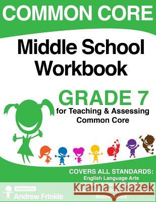 Common Core Middle School Workbook Grade 7 Andrew Frinkle 9781511544276 Createspace