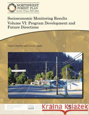 Socioeconomic Monitoring Results Volume VI: Program Development and Future Directions Claudia Stuart Susan Charnley 9781511544481