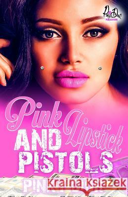 Pink Lipstick & Pistols Pinky Dior 9781511552271