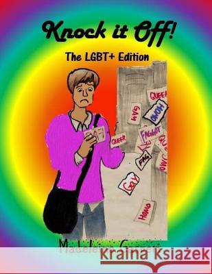 Knock It Off!: The LGBT+ Edition Gasperi, Madeleine 9781511556354