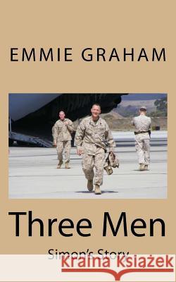 Three Men: Simon's Story Emmie Graham 9781511560412