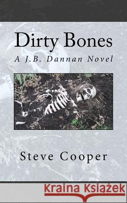 Dirty Bones Steve Cooper 9781511564892 Createspace Independent Publishing Platform