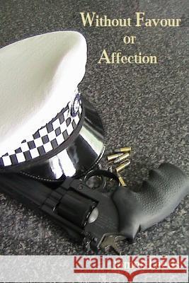 Without Favour or Affection James Leeds 9781511565561 Createspace