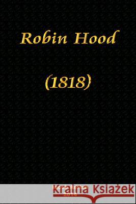 Robin Hood (1818) Iacob Adrian 9781511567251