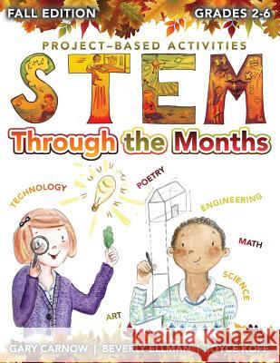 STEM Through the Months - Fall Edition Ellman, Beverly 9781511569323