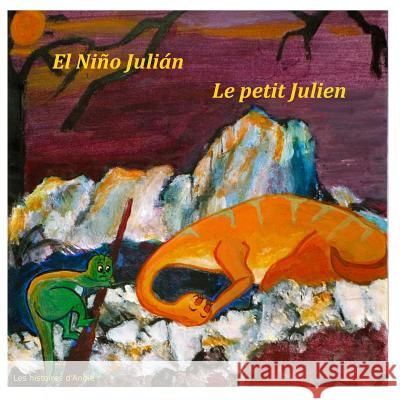 El Niño Julián - Le petit Julien: Un cuento bilingüe para niños - Livre bilingue pour enfants Tretiakoff, Hélène 9781511573412