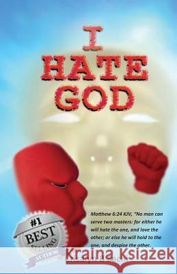 I Hate God Crisalyn B. Sachi 9781511573436 Createspace