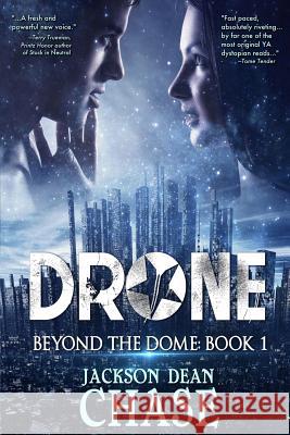 Drone: A Young Adult Dystopian Thriller Jackson Dean Chase 9781511573740