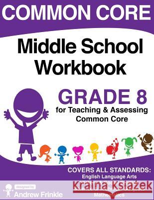 Common Core Middle School Workbook Grade 8 Andrew Frinkle 9781511574044 Createspace