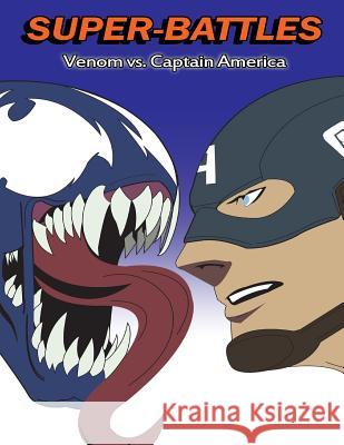 Super-Battles: Venom v/s Captain America Battles, Super -. 9781511576697 Createspace