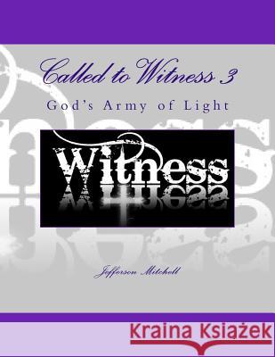 Called to Witness 3 Jefferson Wade Mitchell 9781511581424