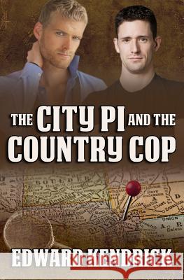 The City PI and the Country Cop Kendrick, Edward 9781511581851