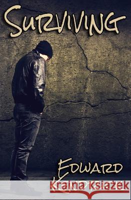 Surviving Edward Kendrick 9781511581899