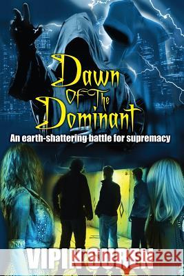 Dawn Of The Dominant Suren, Vipin 9781511583756